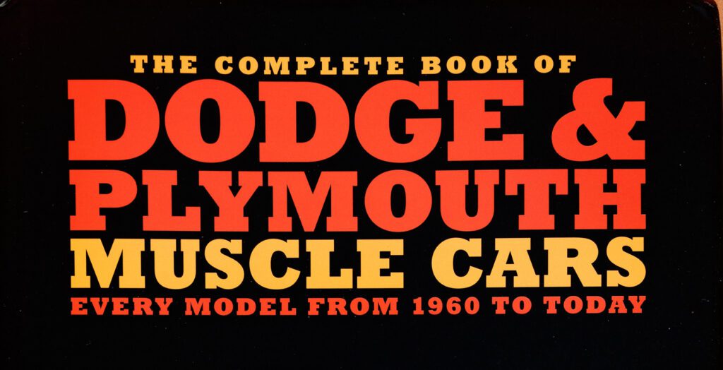 Cover of "The Complete Book of Dodge & Plymouth Muscle Cars: Every Model from 1960 to Today" with bold red and yellow text on a black background.