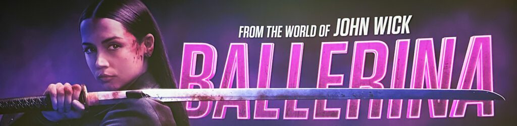 A woman holding a sword stands next to the words "From the world of John Wick Ballerina" in bold pink and white letters on a dark background.