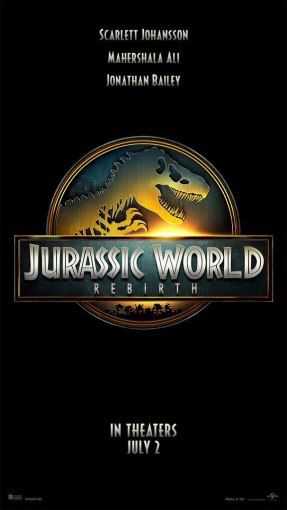 Movie poster for "Jurassic World: Rebirth" featuring a dinosaur logo, cast names, and a release date of July 2.