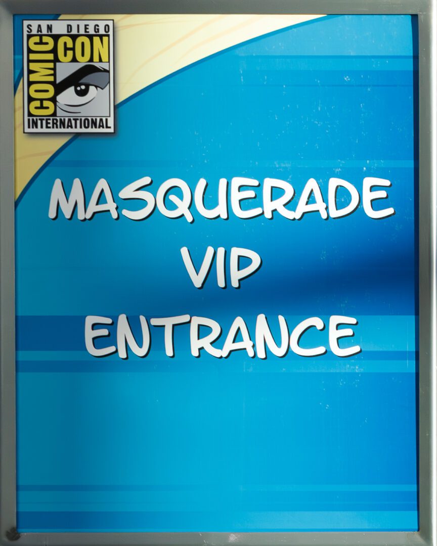 A sign for the San Diego Comic-Con Masquerade VIP Entrance with the event logo in the top left corner.