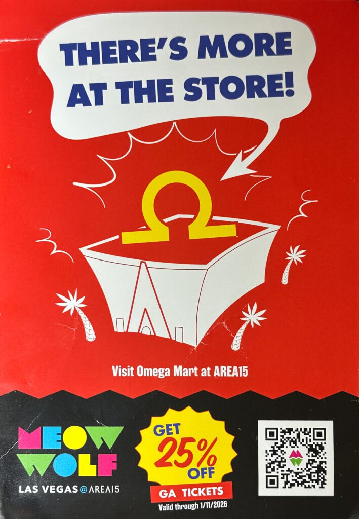 Promotional poster for Omega Mart at AREA15 in Las Vegas, offering 25% off general admission tickets with a QR code and a message: "There's more at the store!.