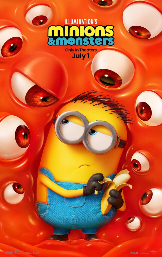 A Minion holding a banana stands in front of a red background filled with large, orange monster eyes. Text at the top promotes "Illumination's Minions & Monsters" movie, releasing July 1.
