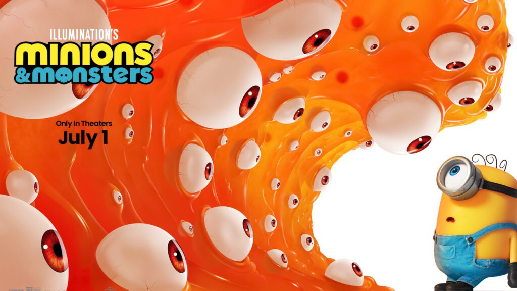 A Minion stands facing a large, orange, blob-like monster covered in numerous eyes. Text reads: "Minions & Monsters, Only in Theaters July 1.